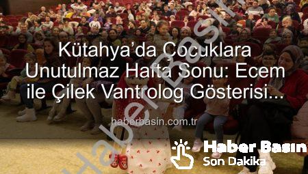 Kütahya’da Çocuklara Unutulmaz Hafta Sonu: Ecem ile Çilek Vantrolog Gösterisi Büyüledi