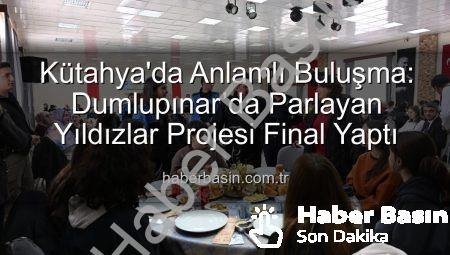 Kütahya’da Anlamlı Buluşma: Dumlupınar’da Parlayan Yıldızlar Projesi Final Yaptı