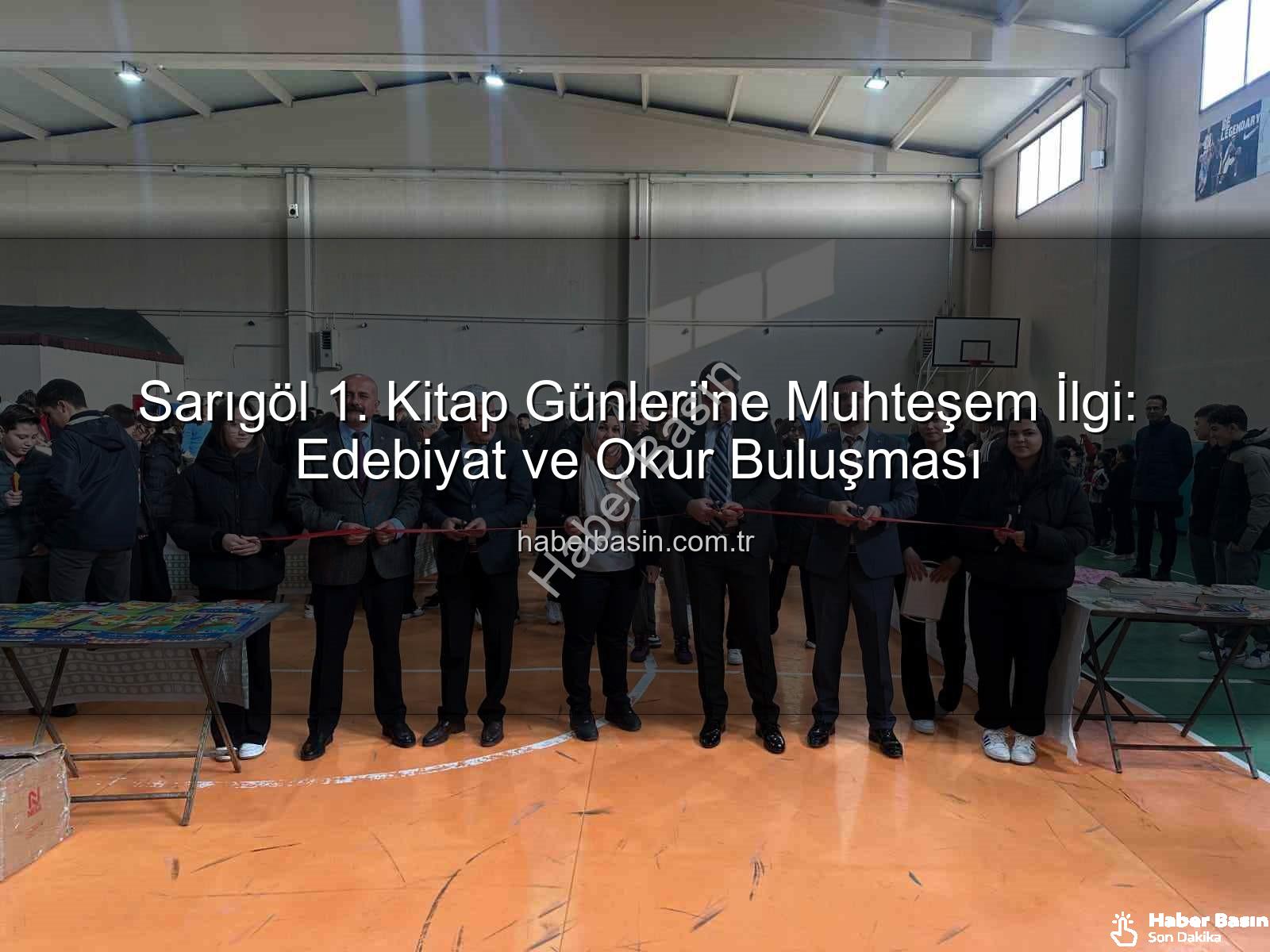 Sarıgöl Kitap Günleri - Sarıgöl 1. Kitap Günleri'ne Muhteşem İlgi: Edebiyat ve Okur Buluşması