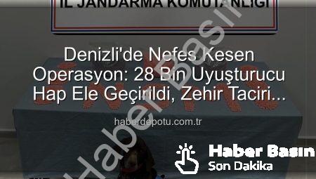Denizli Jandarması’ndan Nefes Kesen Operasyon: 28 Bin Uyuşturucu Hap Ele Geçirildi, Zehir Taciri Tutuklandı