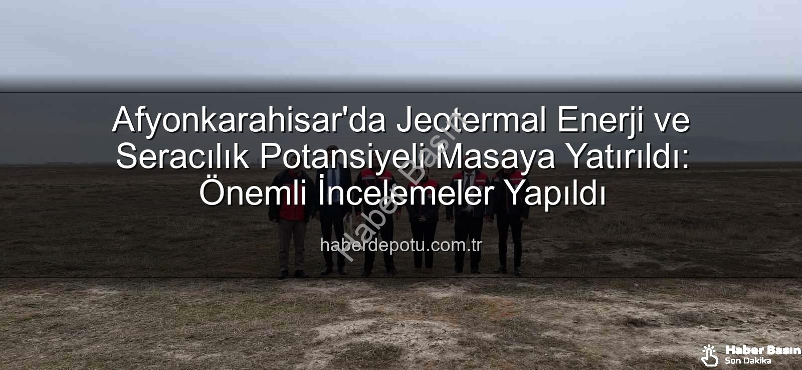 jeotermal sera - Afyonkarahisar'da Jeotermal Enerjiyle Seracılık Potansiyeli İncelendi: TDİOSB'de Kapsamlı Değerlendirme