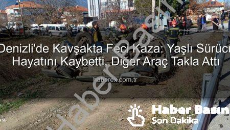 Denizli’de Acı Kaza: Kavşakta Çarpışan Otomobilde Bir Yaşam Söndü, Diğeri Hurdaya Döndü