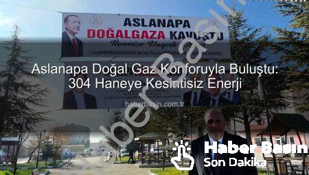 Aslanapa Doğal Gaz Konforuyla Buluştu: 304 Haneye Kesintisiz Enerji