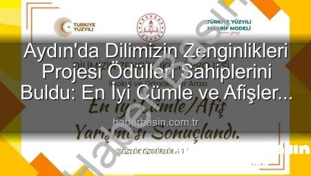Aydın’da Dilimizin Zenginlikleri Projesi Ödülleri Sahiplerini Buldu: En İyi Cümle ve Afişler Belirlendi