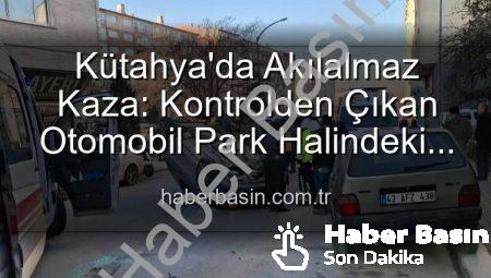 Kütahya’da Akılalmaz Kaza: Kontrolden Çıkan Otomobil Park Halindeki Araçlara Dalıp Takla Attı, 2 Kişi Yaralandı