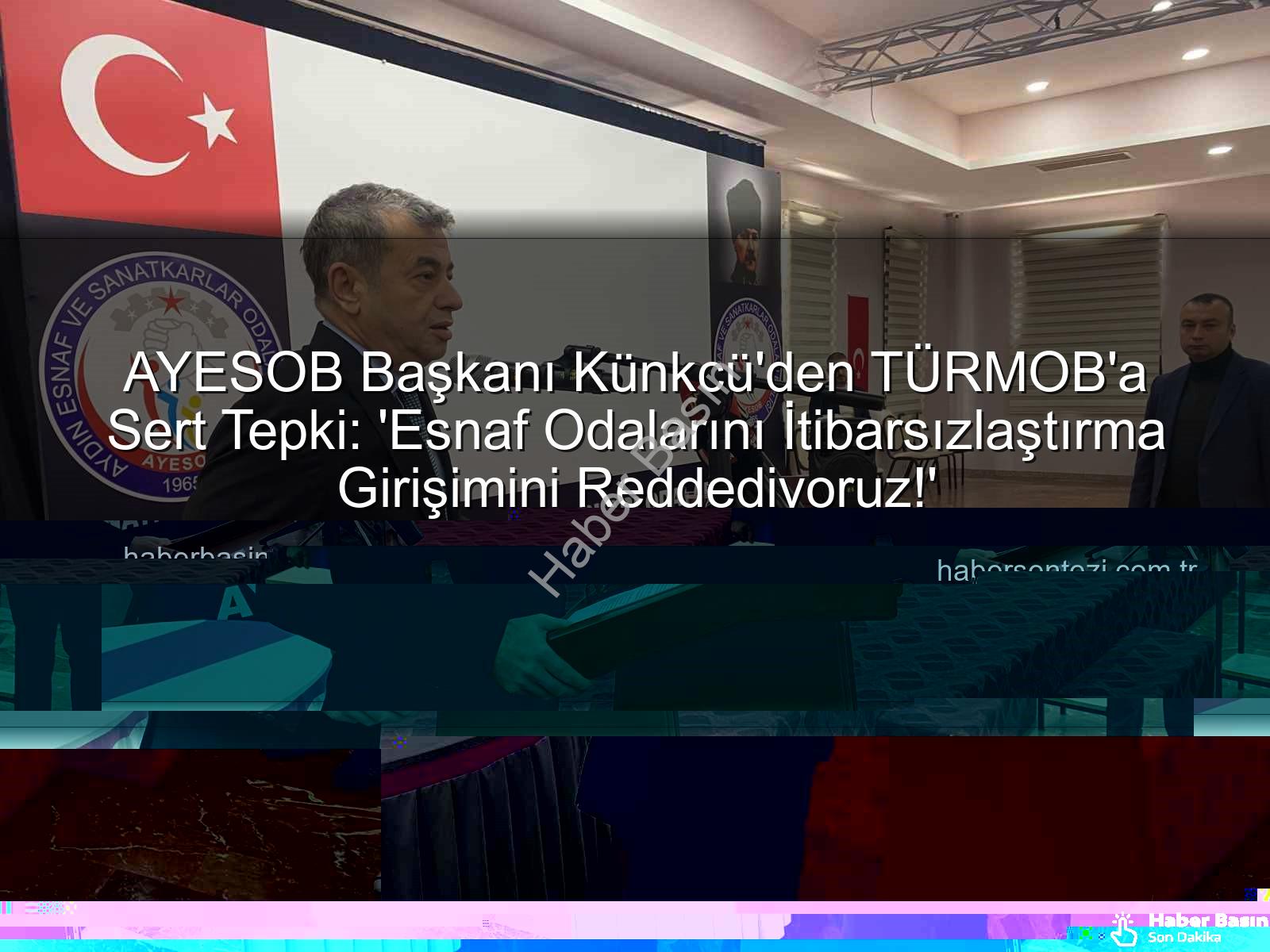 AYESOB Başkanı Künkcü'den TÜRMOB'a Sert Tepki: 'Esnafı İtibarsızlaştırma Girişimini Reddediyoruz!'