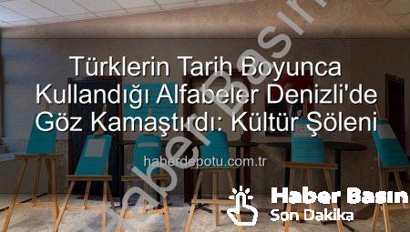 Türklerin Tarih Boyunca Kullandığı Alfabeler Denizli’de Göz Kamaştıran Bir Sergiyle Canlandı