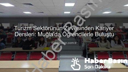 Turizm Sektörünün Zirvesinden Kariyer Dersleri: Muğla’da Öğrencilerle Buluştu