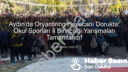 Aydın’da Oryantiring Heyecanı Dorukta: Okul Sporları İl Birinciliği Yarışmaları Tamamlandı!