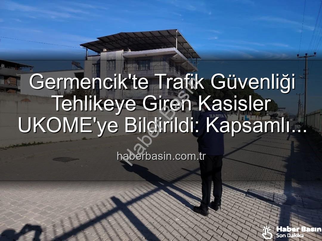 Germencik kasisler - Germencik'te Trafik Güvenliği Tehlikeye Giren Kasisler UKOME'ye Bildirildi: Kapsamlı İnceleme Başladı