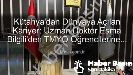 Kütahya’dan Dünyaya Açılan Kariyer: Uzman Doktor Esma Bilgili’den TMYO Öğrencilerine İlham Veren Söyleşi