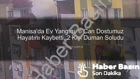 Manisa’da Ev Yangını: 6 Can Dostumuz Hayatını Kaybetti, 2 Kişi Duman Soludu