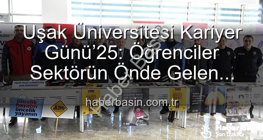 Uşak Üniversitesi Kariyer Günü - Uşak Üniversitesi Kariyer Günü’25: Öğrenciler Sektörün Önde Gelen İsimleriyle Buluştu