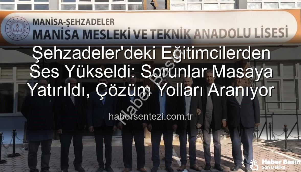 eğitim sorunları - Şehzadeler'de Eğitim Sorunları Masaya Yatırıldı: Eğitim-Bir-Sen Sahadan Ses Getirdi