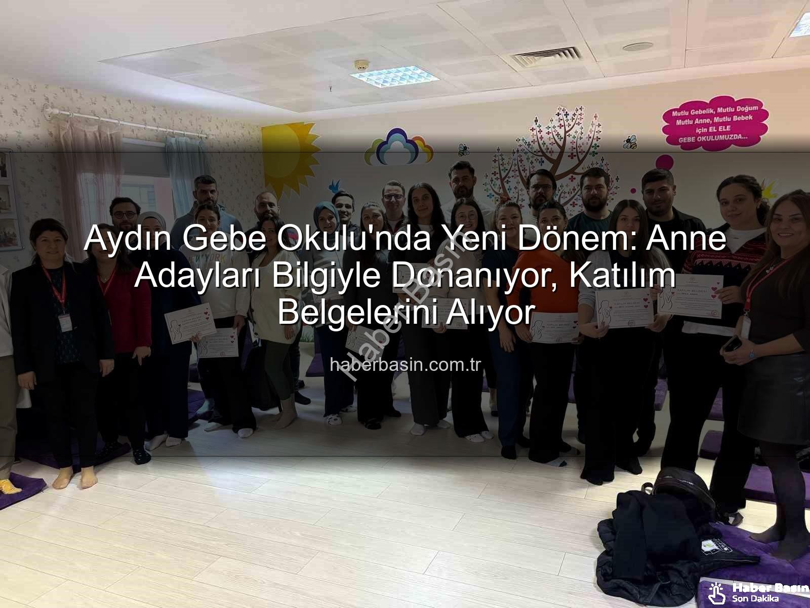 Gebe Okulu - Aydın Gebe Okulu'nda Yeni Dönem: Anne Adayları Bilgiyle Donanıyor, Katılım Belgelerini Alıyor