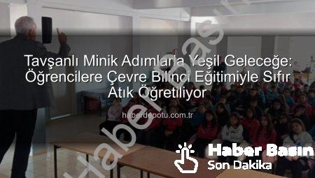 Tavşanlı’da Minik Ellerden Geleceğe Dokunuş: Çevre Bilinci Eğitimleri Başladı