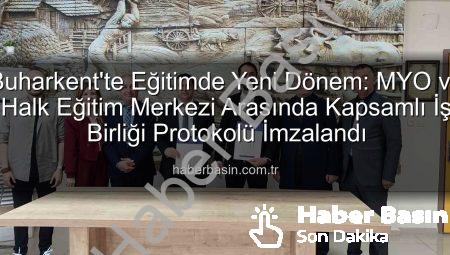 Buharkent’te Eğitimde Yeni Dönem: MYO ve Halk Eğitim Merkezi Arasında Kapsamlı İş Birliği Protokolü İmzalandı