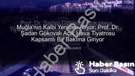 Muğla’da Sanatın Kalbi Yeniden Atıyor: Prof. Dr. Şadan Gökovalı Açık Hava Tiyatrosu Yepyeni Bir Vizyonla Buluşuyor